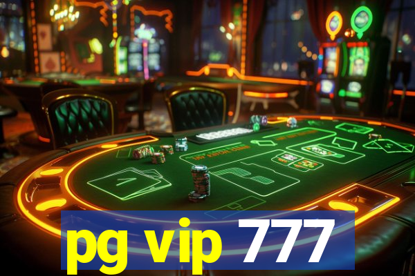 pg vip 777